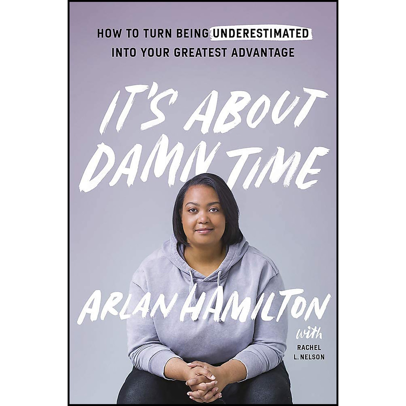 کتاب It ;s About Damn Time اثر Rachel L. Nelson and Arlan Hamilton انتشارات John Murray Learning