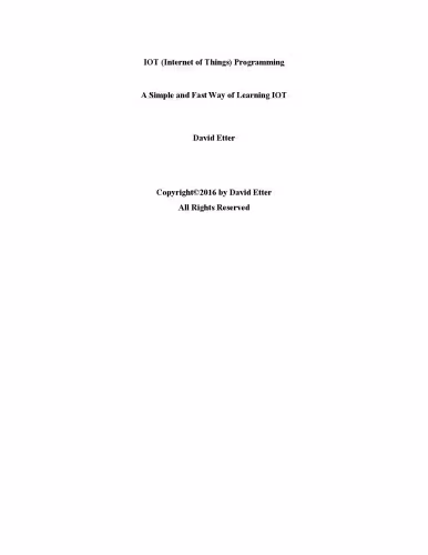 خرید و دانلود نسخه کامل کتاب IOT (Internet of Things) Programming: A Simple and Fast Way of Learning IOT
