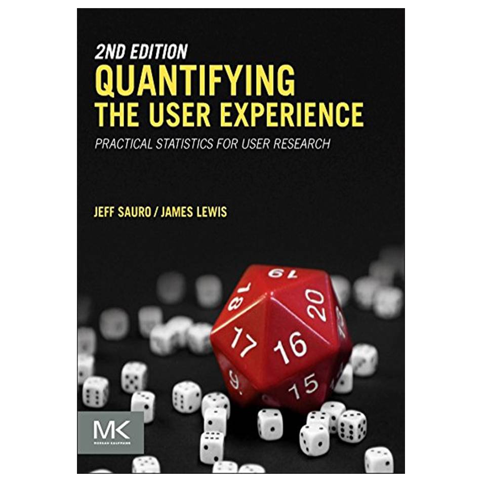 کتاب Quantifying the User Experience Practical Statistics for User Research اثر Jeff Sauro and James R Lewis انتشارات مؤلفین طلایی