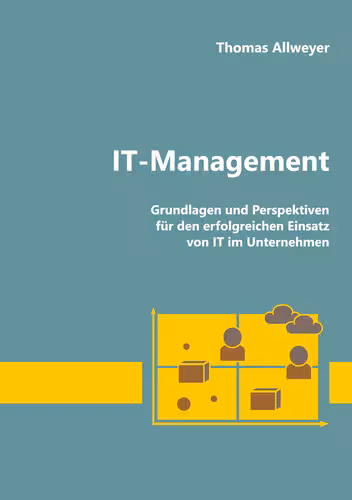 خرید و دانلود نسخه کامل کتاب IT-Management: Grundlagen und Perspektiven für den erfolgreichen Einsatz von IT im Unternehmen