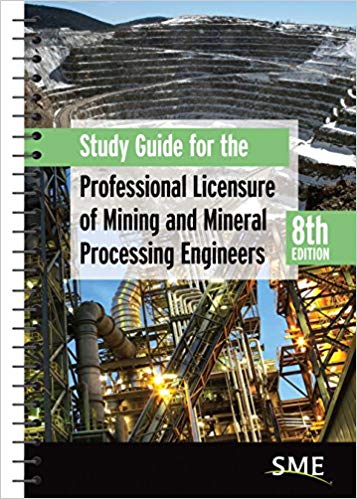 خرید و دانلود نسخه کامل کتاب Study Guide for the Professional Licensure of Mining and Mineral Processing Engineers, (8th Edition)