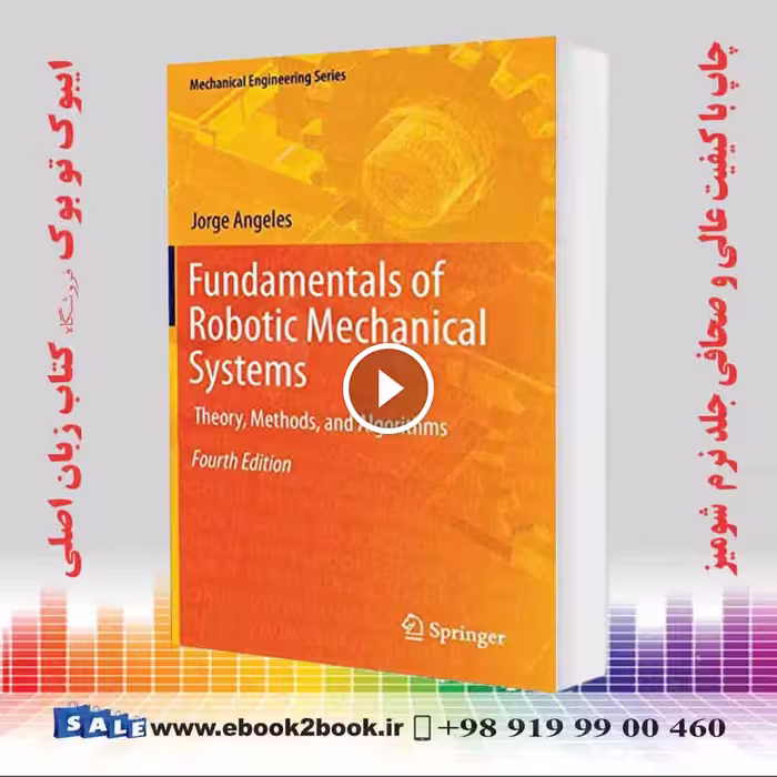 Fundamentals of Robotic Mechanical Systems 4th Edition
