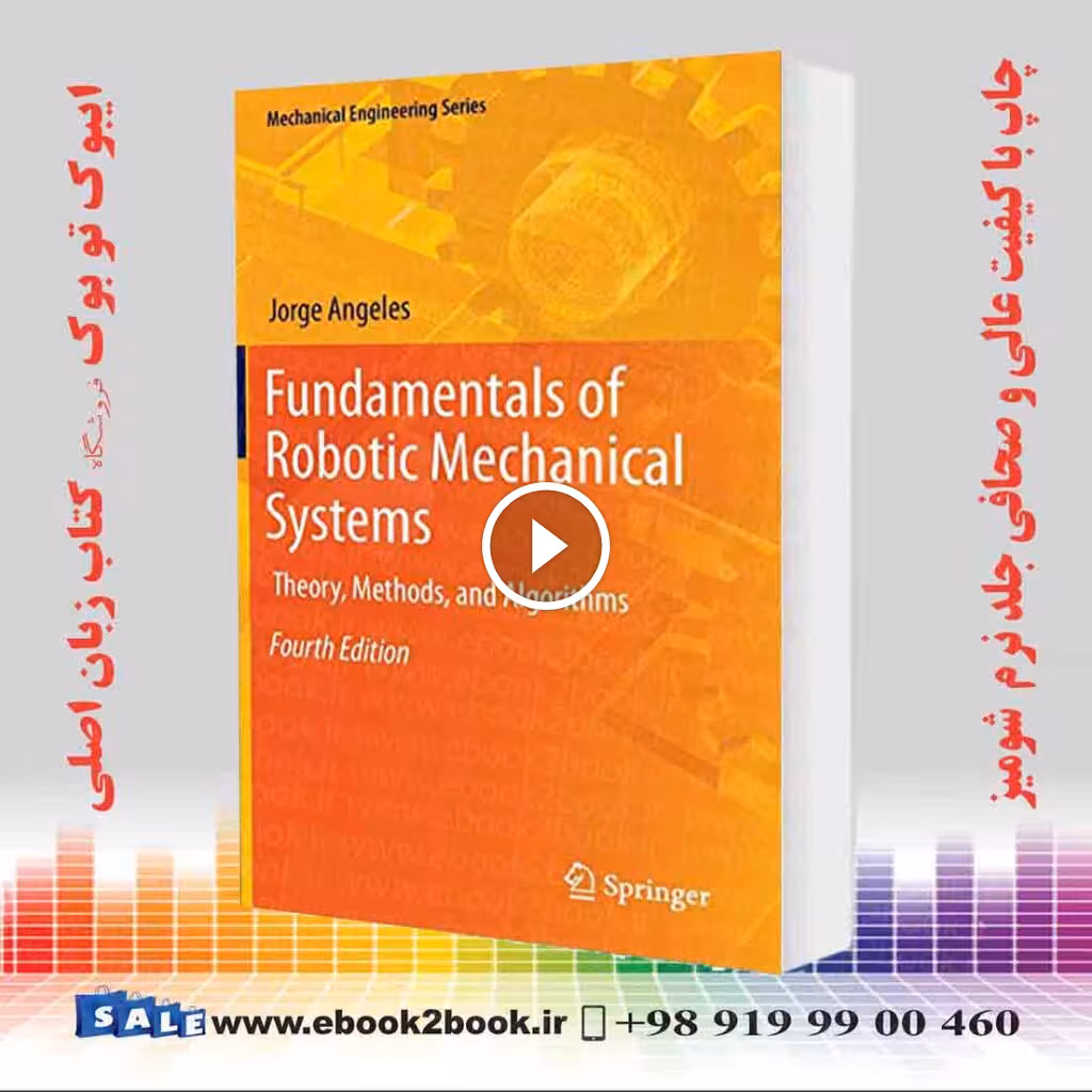 Fundamentals of Robotic Mechanical Systems 4th Edition