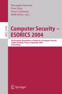 خرید و دانلود نسخه کامل کتاب Computer Security – ESORICS 2004: 9th European Symposium on Research in Computer Security, Sophia Antipolis, France, September 13 - 15, 2004. Proceedings