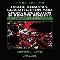 خرید و دانلود نسخه کامل کتاب Image Analysis, Classification and Change Detection in Remote Sensing: With Algorithms for ENVI/IDL and Python