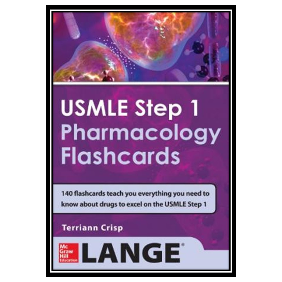 کتاب USMLE Step 1 Pharmacology Review Flash Cards اثر Terriann Crisp انتشارات مؤلفین طلایی