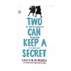 کتاب Two Can Keep a Secret اثر Karen M. McManus انتشارات Penguin