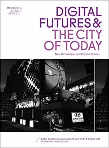 󾕇 دانلود کتاب Digital Futures and the City of Today - دانلود کتاب های دانشگاهی