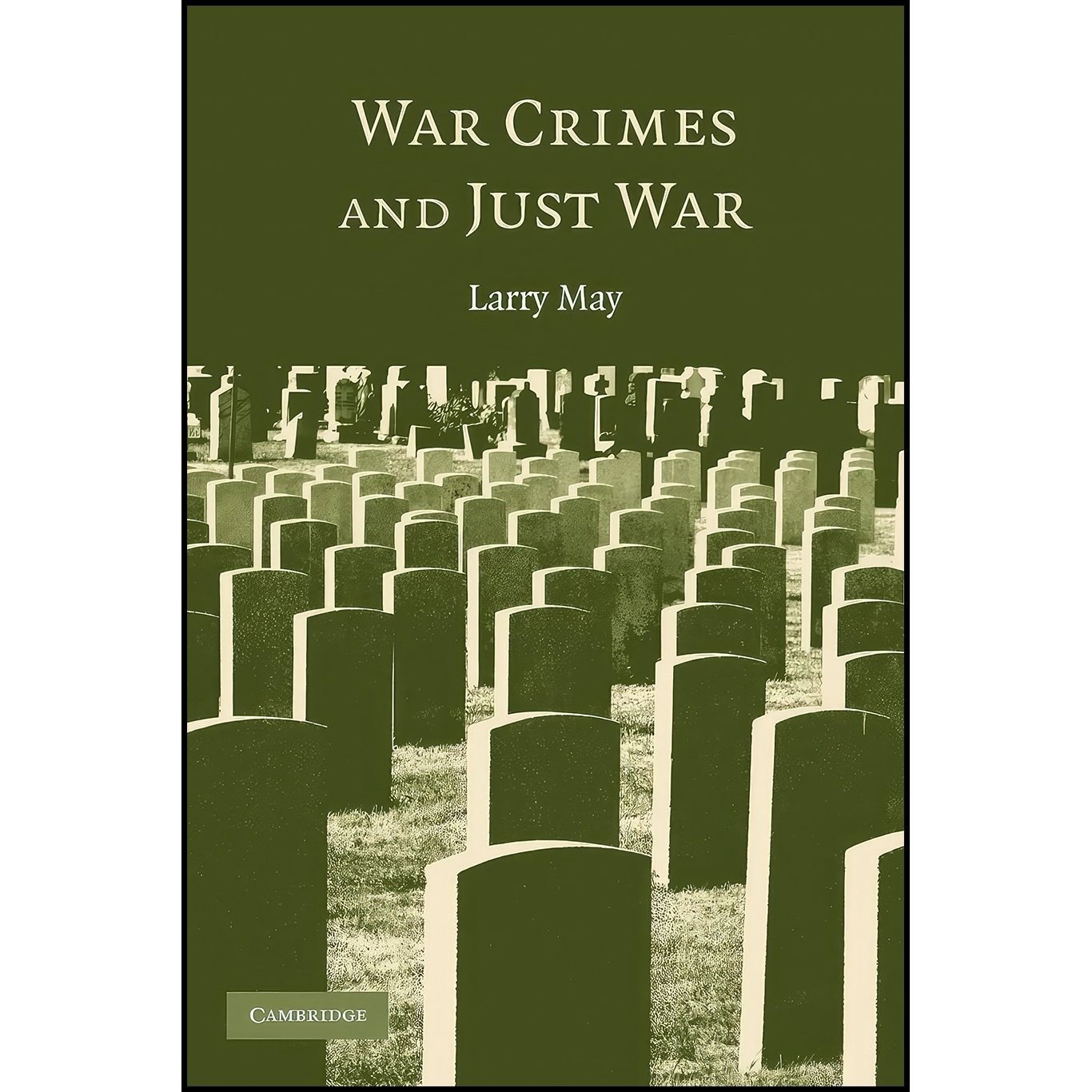کتاب زبان اصلی War Crimes and Just War اثر Larry May