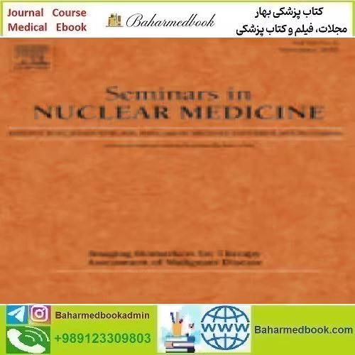 Seminars in Nuclear Medicine Volume 50 Issue 1 to 6 2020