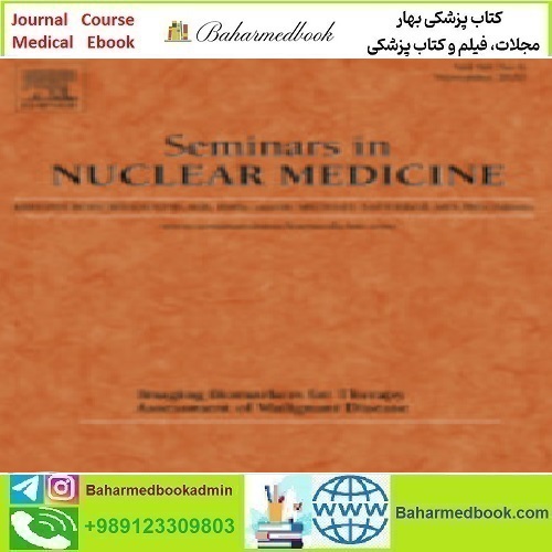Seminars in Nuclear Medicine Volume 50 Issue 1 to 6 2020