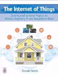 خرید و دانلود نسخه کامل کتاب The Internet of Things: Do-It-Yourself at Home Projects for Arduino, Raspberry Pi and BeagleBone Black