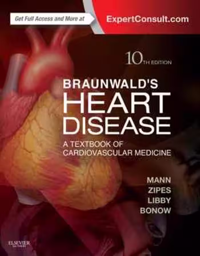 [PDF] دانلود کتاب Braunwald's Heart Disease - A Textbook Of Cardiovascular Medicine, 10th ed, 2015
