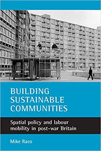 󾕇 دانلود کتاب Building Sustainable Communities - Spatial policy and labour mobility in post-war Britain - دانلود کتاب های دانشگاهی