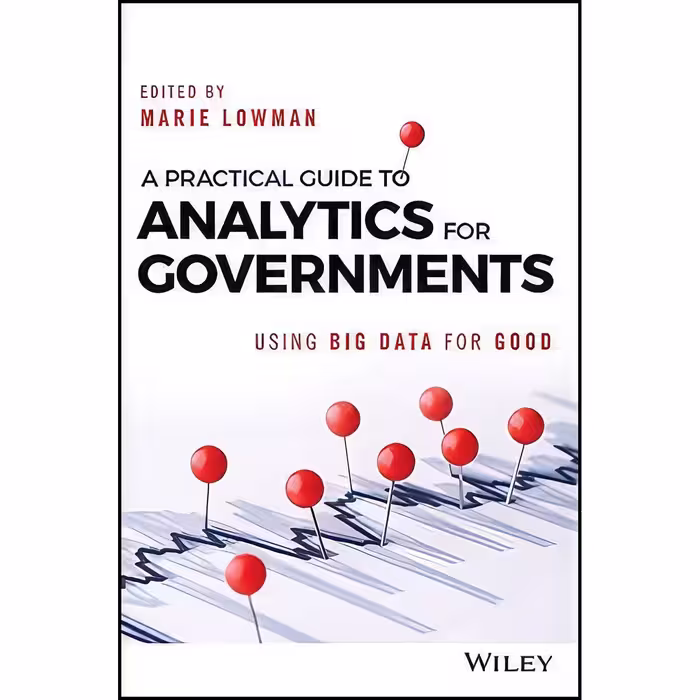 کتاب زبان اصلی A Practical Guide to Analytics for Governments اثر Marie Lowman