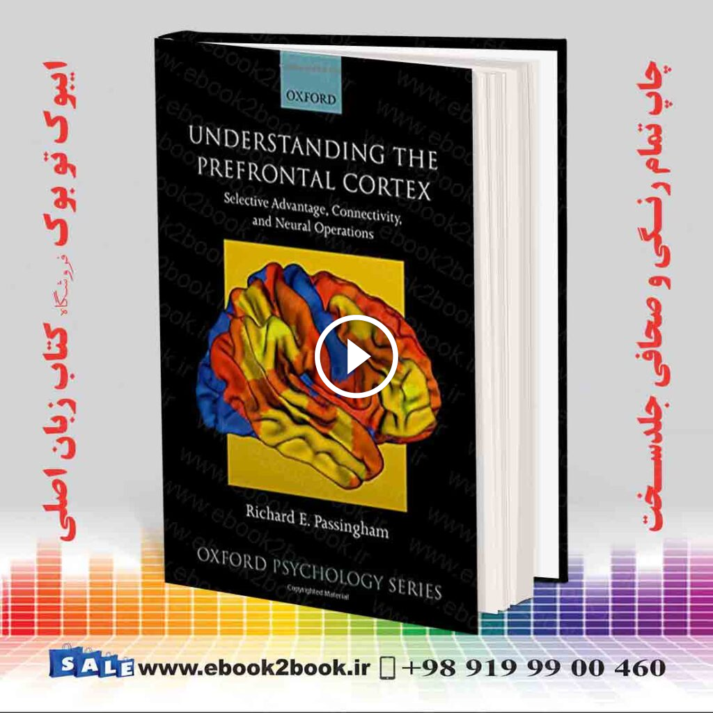 Understanding the Prefrontal Cortex