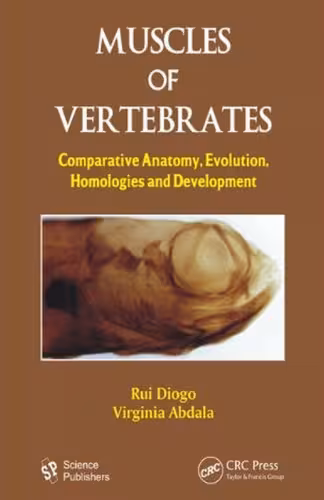 خرید و دانلود نسخه کامل کتاب Muscles of Vertebrates: Comparative Anatomy, Evolution, Homologies and Development