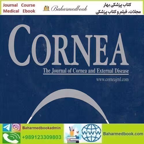 Cornea 2015-2024 Full Archives TRUE PDF at 50€ - کتاب پزشکی بهار