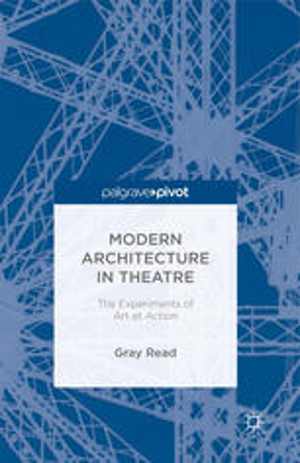 [PDF] دانلود کتاب Modern Architecture In Theatre - The Experiments Of Art Et Action, 2014