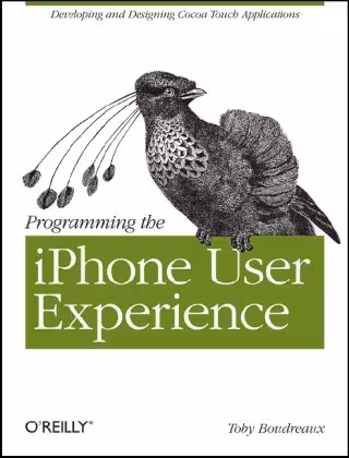 خرید و دانلود نسخه کامل کتاب Programming the Iphone User Experience: Developing and Designing Cocoa Touch Applications
