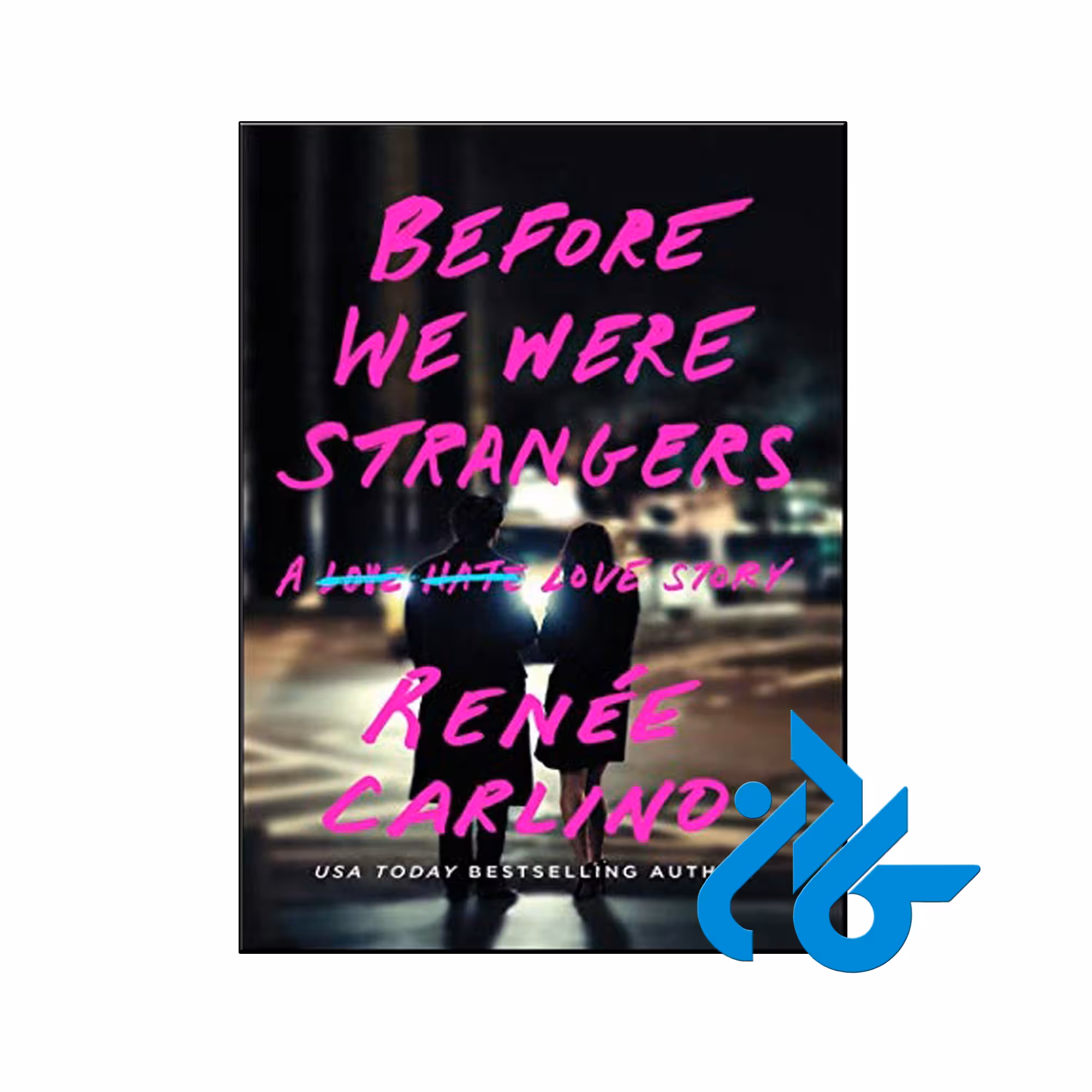 Before We Were Strangers - فـروشـگاه کــادن تا 50% تخفیف کتاب زبان
