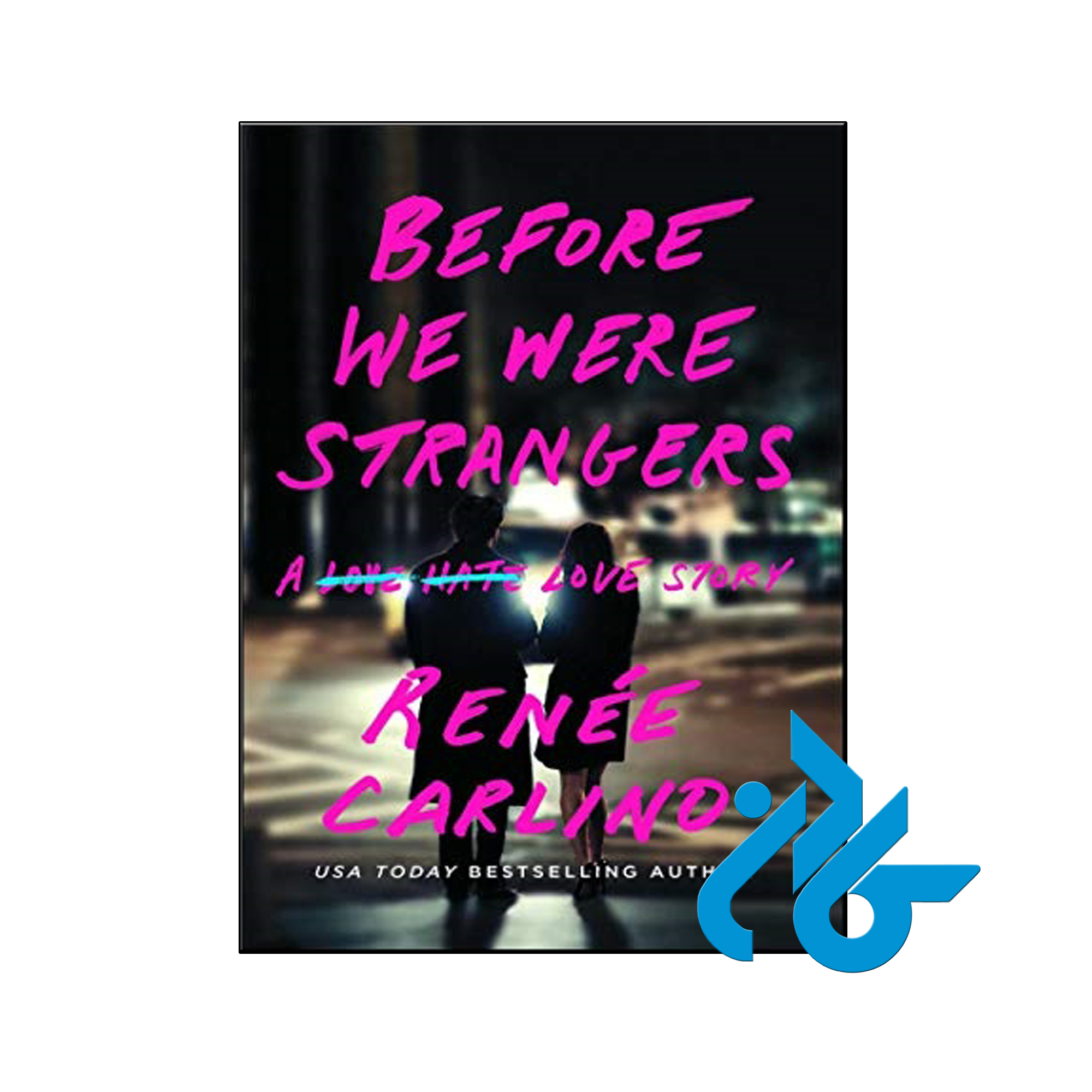 Before We Were Strangers - فـروشـگاه کــادن تا 50% تخفیف کتاب زبان