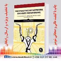 The Practice of Network Security Monitoring