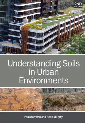 [PDF] دانلود کتاب Understanding Soils In Urban Environments., 2nd ed, 2021