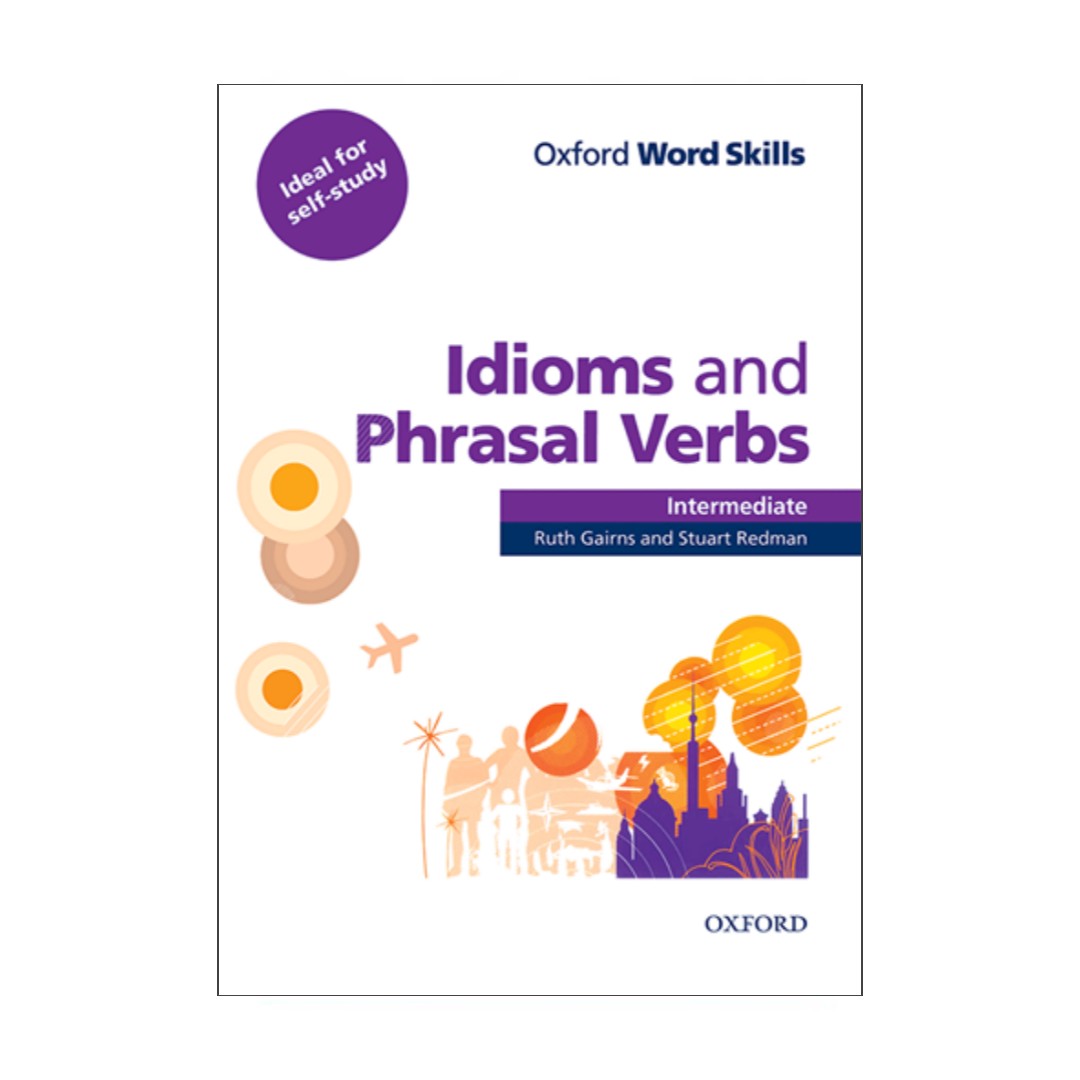 کتاب Idioms and Phrasal Verbs Intermediate اثر Stuart Redman انتشارات اکسفورد 