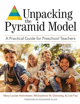 خرید و دانلود نسخه کامل کتاب Unpacking the Pyramid Model: A Practical Guide for Preschool Teachers - Pdf