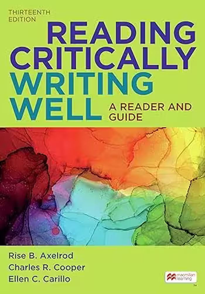 خرید و دانلود نسخه کامل کتاب Reading Critically, Writing Well: A Reader and Guide (13th Edition) -   Pdf