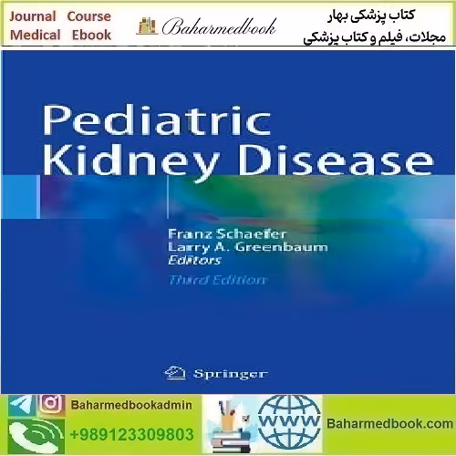 Pediatric Kidney DiseaseTRUE PDF price 1€ - کتاب پزشکی بهار