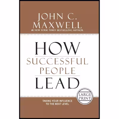 کتاب How Successful People Lead اثر John C. Maxwell انتشارات Center Street