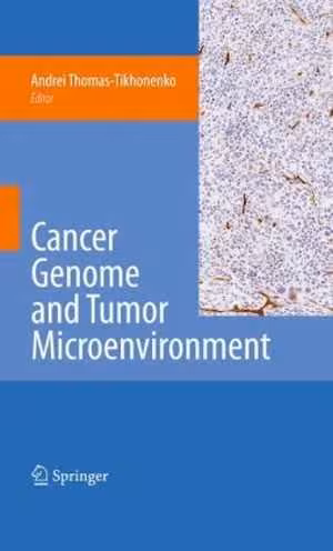 [DJVU] دانلود کتاب Cancer Genome And Tumor Microenvironment, 2010