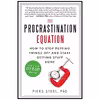 کتاب The Procrastination Equation اثر Ph.d. and Piers Steel انتشارات Harper Perennial