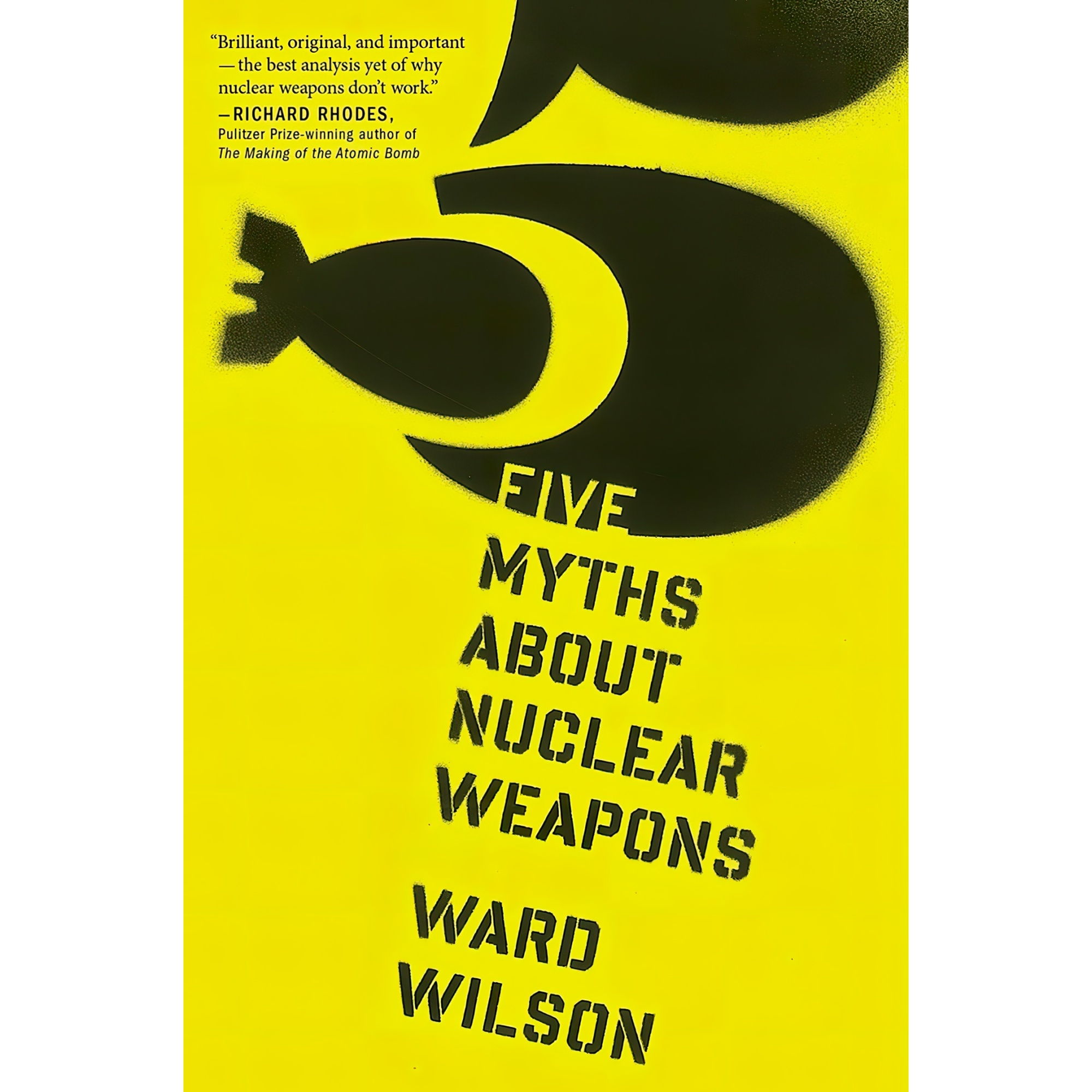 کتاب Five Myths About Nuclear Weapons اثر Ward Wilson انتشارات Mariner Books