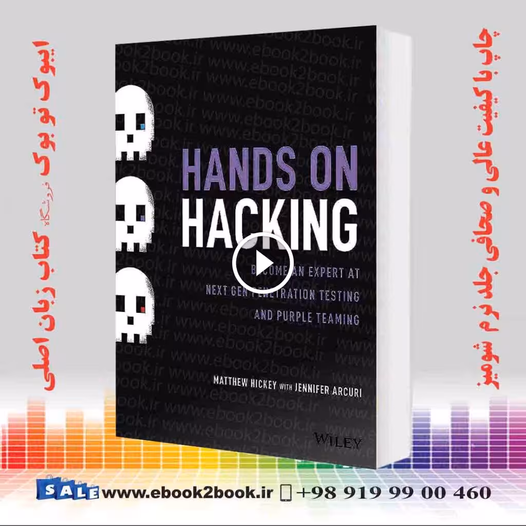 Hands on Hacking : Become an Expert at Next Gen Penetration Testing and Purple Teaming