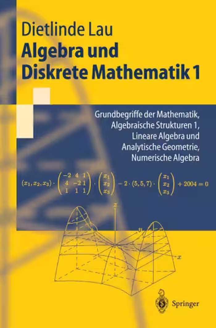 خرید و دانلود نسخه کامل کتاب Grundbegriffe der Mathematik, algebraische Strukturen 1, lineare Algebra und analytische Geometrie, numerische Algebra