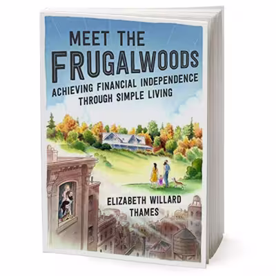 کتاب Meet the Frugalwoods اثر Elizabeth Willard Thames انتشارات HarperCollins Publishers Inc.