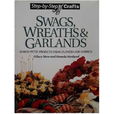 كتاب Swags Wreaths &amp; Garlands Step-by-step Crafts اثر جمعي از نويسندگان انتشارات Brockhamton