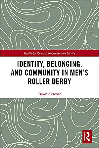 خرید و دانلود نسخه کامل کتاب Identity, Belonging, and Community in Men’s Roller Derby (Routledge Research in Gender and Society) [2020] - PDF