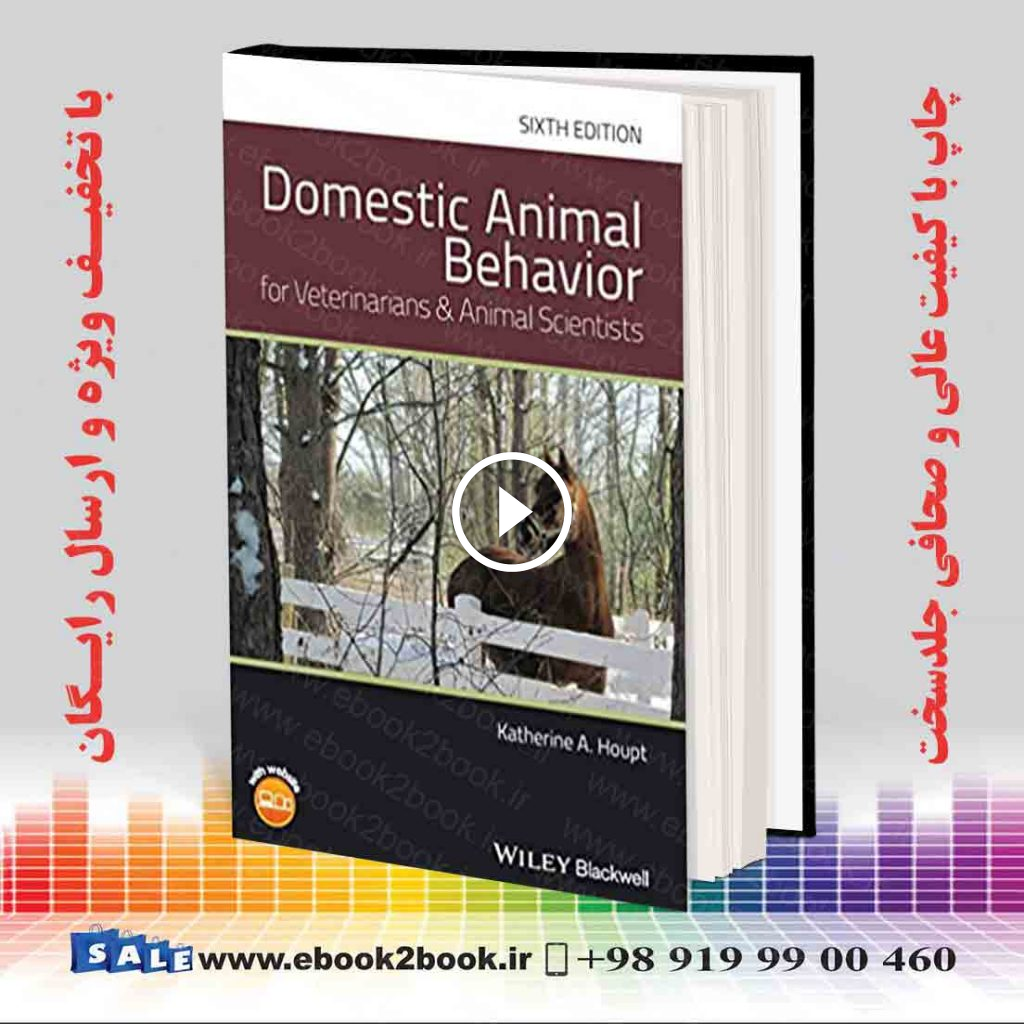 Domestic Animal Behavior for Veterinarians and Animal Scientists 6th Edition