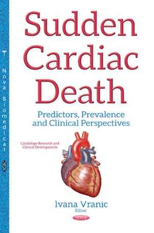 [PDF] دانلود کتاب Sudden Cardiac Death Predictors, Prevalence And Clinical Perspectives, 2017