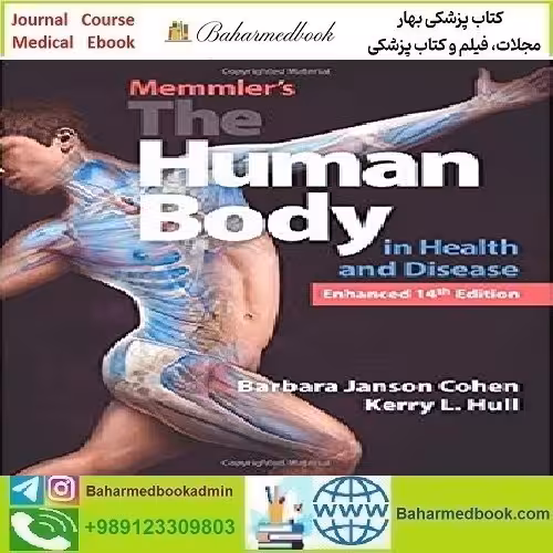 Memmler's The Human Body in Health and Disease Enhanced