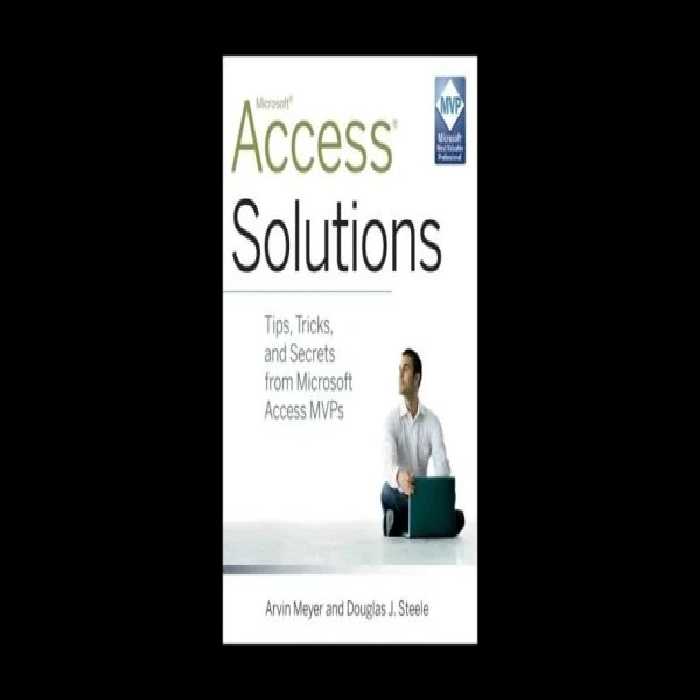 Access Solutions: Tips, Tricks, and Secrets from Microsoft Access MVPs - کتابخانه مجازی واتیکان