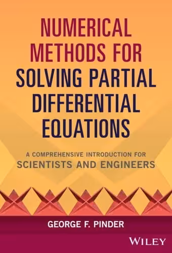 󾕇 دانلود کتاب Numerical Methods For Solving Partial Differential Equations - A Comprehensive Introduction For Scientists And Engineers, 2018 - دانلود کتاب های دانشگاهی