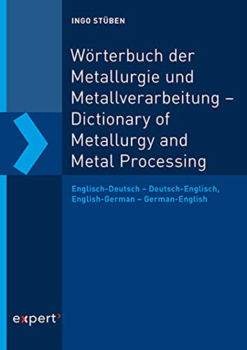 خرید و دانلود نسخه کامل کتاب Wörterbuch der Metallurgie und Metallverarbeitung – Dictionary of Metallurgy and Metal Processing: Englisch-Deutsch – Deutsch-Englisch, English-German – German-English - Pdf