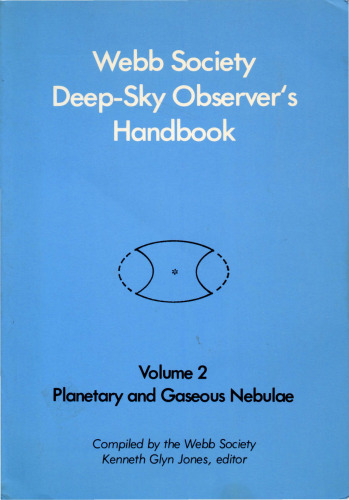خرید و دانلود نسخه کامل کتاب Webb Society Deep-Sky Observer&#039;s Handbook, Vol. 2: Planetary and Gaseous Nebulae