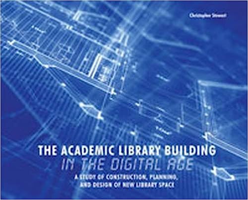 خرید و دانلود نسخه کامل کتاب The Academic Library Building in the Digital Age: A Study of Construction, Planning, and Design of New Library Space - Pdf