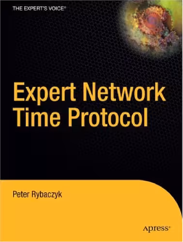 خرید و دانلود نسخه کامل کتاب Expert Network Time Protocol: An Experience in Time with NTP (Expert)